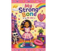 My Strong Bone House: A LIL READS Book About Bones and Joints