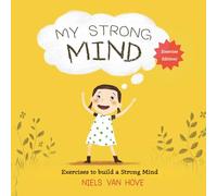 My Strong Mind: Fun exercises to increase resilience, mental health and well-being (Social Skills & Mental Health for Kids)