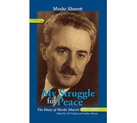 My Struggle for Peace: The Diary of Moshe Sharett, 1956: 3 (Perspectives on Israel Studies)