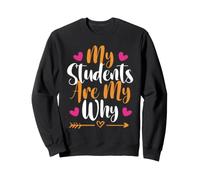 My Students Are My Why Sudadera