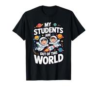 My Students Are out of This World Space Teacher Quote Camiseta
