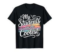 My Students Are The Coolest Educador docente - Camiseta