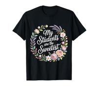 My Students Are The Sweetest Teacher Educator Pride - Camiseta
