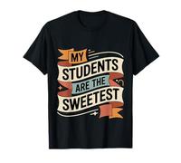 My Students Are The Sweetest Teacher Educator Pride - Camiseta