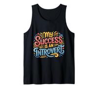 My Success Is An Introvert Triunfador silencioso ||- Camiseta sin Mangas