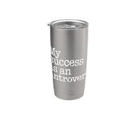 My Success Is An Introvert Triunfador silencioso - Vaso térmico de acero inoxidable de doble pared
