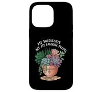 My Succulents Are My Favorite People Funny Plant Lover Carcasa para iPhone 14 Pro MAX