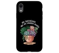 My Succulents Are My Favorite People Funny Plant Lover Carcasa para iPhone XR