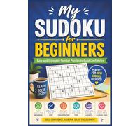 My Sudoku for Beginners: Easy and Enjoyable Number Puzzles to Build Confidence (My Sudoku Series)