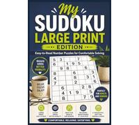 My Sudoku Large Print Edition: Easy-to-Read Number Puzzles for Comfortable Solving | 151 Pages | 75 Large Format Puzzles | Book Size 6x9 Inches | Solutions Included | (My Sudoku Series)