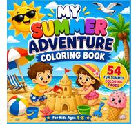 My Summer Adventure Coloring Book: A Fun Beach and Vacation Coloring Book for Boys and Girls Ages 4-8