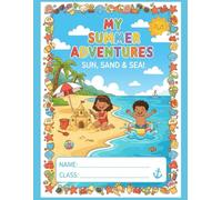 My Summer Adventures: A Fun Summer Writing and Drawing Notebook for Kids | Half Lined, Half Blank Pages | Perfect for Early Learning, Handwriting Practice, and Creative Summertime Drawing
