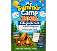 My Summer Camp 2026 Autograph Book: A Camp Memory Journal for Friends, Cabin Mates, Counselors, Messages, Signatures & Summer Memories