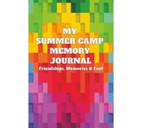 My Summer Camp Memory Journal: Friend-to-Friend Encouragement, Writing Prompts, Pages for Photos, Drawings & Counselor Note | Keepsake for Kids Ages 10+