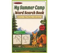 My Summer Camp Word Search Book: Di So’s Miniature Pinscher Adventure: 500 Words and 50 Puzzles: A Nature, Wildlife, and Camping Word Search Activity ... for Family Travel and Explorers of All Ages.
