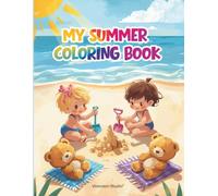 My Summer Coloring Book: 20 Fun and Easy Summer Coloring Pages for Kids Ages 4-8