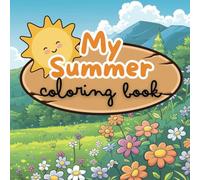 My Summer Coloring Book: A Fun Coloring Book With Summer Scenes