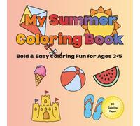 My Summer Coloring Book: Bold & Easy Coloring Fun for Ages 3-5
