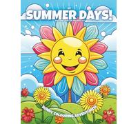 My Summer Days!: Colouring Book For Kids Ages 4-8 (Magic Colouring Books Collection)