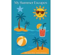 My Summer Escapes: Children's Reading Journal