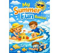 My Summer: Fun Booklet (Fun & Educational Children’s Books Kids Will Love)