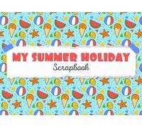 My Summer Holiday Sketchbook: Blank Pages for Kids and Adults to Sketch, Write, and Record Adventures