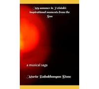 My summer in Helsinki: inspirational moments from the Sun: a musical saga