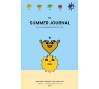 My Summer Journal: A 14-Day Keepsake Diary for Kids -- Weather, Feelings & Fun, Every Day