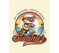 My Summer Journal: A Write and Draw Interactive Diary with Weather & Mood Tracker for Vacation Memories Grade plus Level K-2 | 8.5 x 11" 110 pages