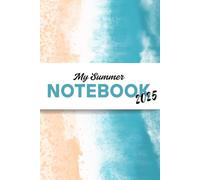 My Summer Notebook 2025: Lined Summer Journal for Girls, Boys, Teens, Kids, Men and Women, (6 x 9 inches) 120pages premium quality, Camping Notebook, ... gift, Summer Camp Diary, Summer Notebook,