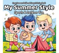 My Summer Style - Sports & Outdoor Fun, Summer Bold and Easy Coloring Book for Adults and Kids: A Creative Collection of Pages for a Season of Activity and Relaxation. (My Summer Style Coloring Book)