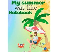 My summer was like notebook: Fun summer vibes journal