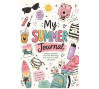 My SummerJournal For Teen Girls: perfect gift For Teen Girls | A Daily Journal for Ideas, Notes, Plans, Reminders | 6*9 inches, Hard Cover 110 pages | DRS Global Publishing