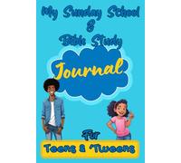My Sunday School & Bible Study Journal: For Teens & 'Tweens
