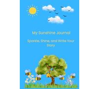 My Sunshine Journal: Sparkle, Shine, and Write Your Story