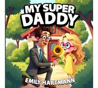 My Super Daddy: Father's Day Book for Children, Picture Book for Kids Ages 2-6