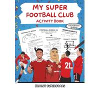 MY SUPER FOOTBALL CLUB ACTIVITY BOOK: New season football woord searches, mazes and trivia for kids ages 6-12