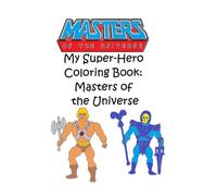 My Super-Hero Coloring Book (Left-handed): Masters of the Universe