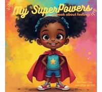My Super Powers: A Book About Feelings