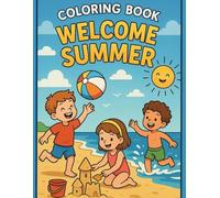 My Super Summer Coloring Book for Kids Ages 2-8+: Easy Beach Adventures