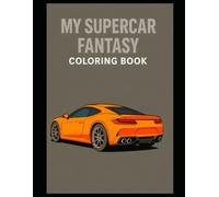 My Supercar Fantasy Coloring Book