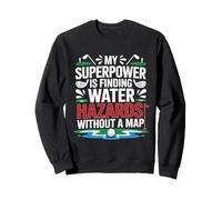 MY Superpower IS Finding Water Hazards Without A Map Sudadera
