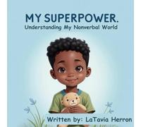 My Superpower: Understanding My Nonverbal World