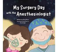 My Surgery Day with the Anesthesiologist