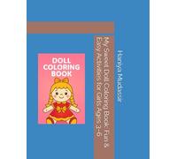 My Sweet Doll Coloring Book: Fun & Easy Activities for Girls Ages 3-6