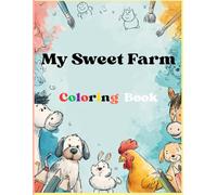 My Sweet Farm Coloring Book: A Cute Coloring Adventure on the Farm