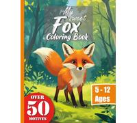 My sweet Fox Coloring Book XXL: Discover the cute world of foxes: Your coloring book for little and big forest explorers