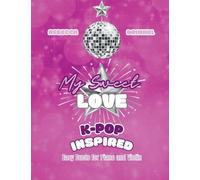 My Sweet Love: K-pop Inspired Easy Duets for Piano and Violin