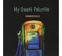 My Sweet Patootie - Nowheresville