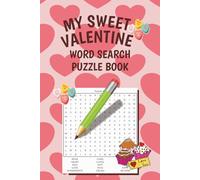 MY SWEET VALENTINE Word Search Puzzle Book: 60 Relaxing Valentine's Day Themed Puzzles for Adults & Teens | 6X9 inches | 900 Words | 122 pgs | Solutions Included